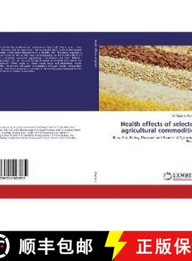 预订 Health effects of selected agricultural commodities [9786202007672]