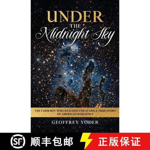 【3-4周达】Under the Midnight Sky: The Farm Boy Who Reached the Stars: A True Story of American Resil... [9798998740411]