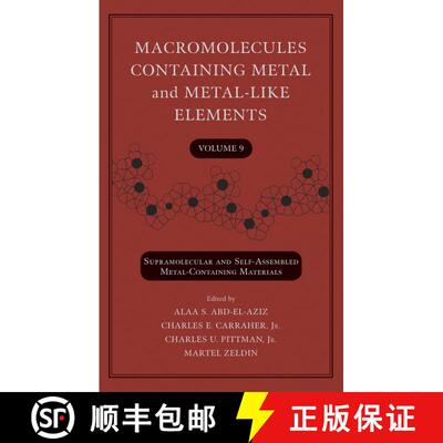 【3-4周达】精装 Macromolecules Containing Metal And Metal-Like Elements, Volume 9: Supramolecular And... [9780470251447]