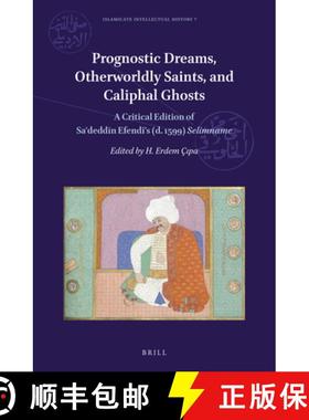 预订 Prognostic Dreams, Otherworldly Saints, and Caliphal Ghosts: A Critical Edition of Saʿdedd&... [9789004467934]
