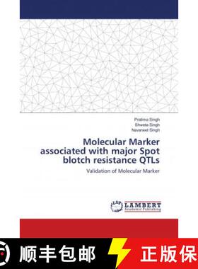 预订 Molecular Marker associated with major Spot blotch resistance QTLs [9786139958917]
