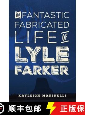 【3-4周达】The Fantastic Fabricated Life of Lyle Farker [9781639446360]