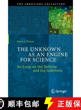 【3-4周达】The Unknown as an Engine for Science : An Essay on the Definite and the Indefinite [9783319386379]