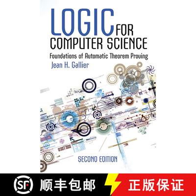 预订 Logic for Computer Science: Foundations of Automatic Theorem Proving, Second Edition (First Edit... [9780486780825]