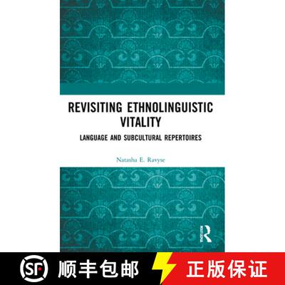 【3-4周达】Revisiting Ethnolinguistic Vitality: Language and Subcultural Repertoires [9781032171913]