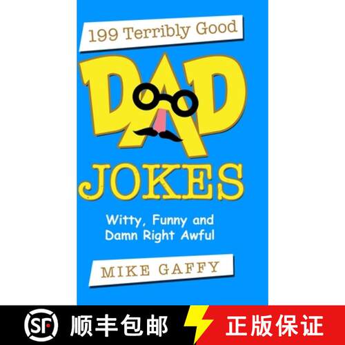 【3-4周达】精装 199 Terribly Good Dad Jokes: Witty, Funny and Damn Right Awful! [9781387774579]