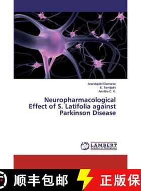 预订 Neuropharmacological Effect of S. Latifolia against Parkinson Disease [9786200532718]
