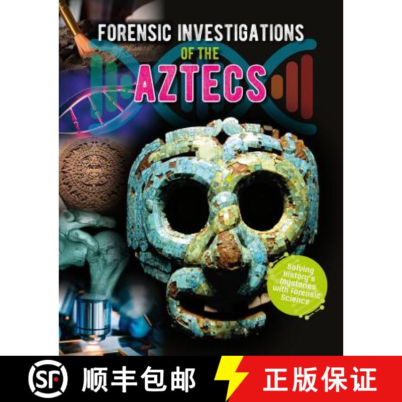 【3-4周达】Forensic Investigations of the Ancient Aztecs [9780778749561]