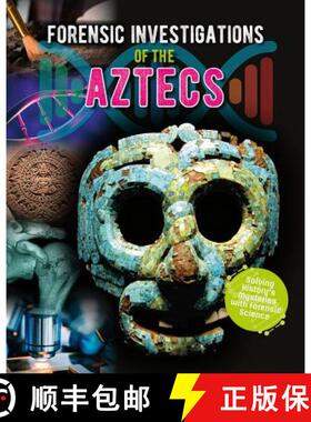 【3-4周达】Forensic Investigations of the Ancient Aztecs [9780778749561]