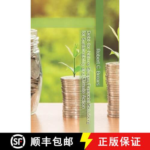 【3-4周达】Debt-for-Nature Swaps: Financial Solutions for Sustainability and Climate Action [9781991369161]