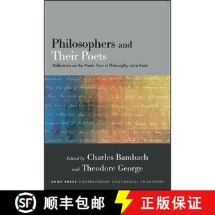 Poets Philosophy Reflections Their Philosophers Since Kant Poetic and Turn 4周达 9781438477039 the