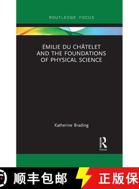 【3-4周达】Émilie Du Châtelet and the Foundations of Physical Science [9781032094137]