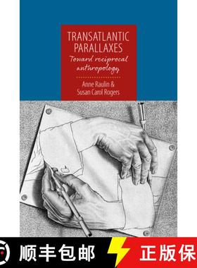 【3-4周达】Transatlantic Parallaxes: Toward Reciprocal Anthropology [9781782386636]