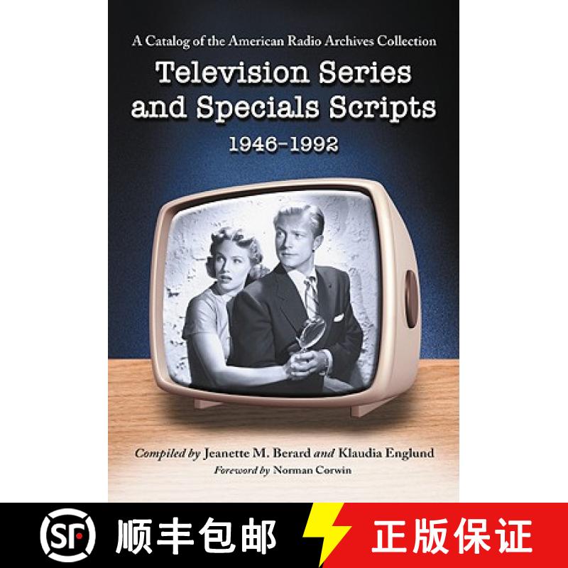 【3-4周达】Television Series and Specials Scripts, 1946-1992 : A Catalog of the American Radio Archiv... [9780786433483]
