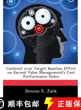【3-4周达】Contract over Target Baseline Effect on Earned Value Management's Cost Performance Index [9781288326525]