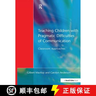 【3-4周达】Teaching Children with Pragmatic Difficulties of Communication: Classroom Approaches [9781138166912]