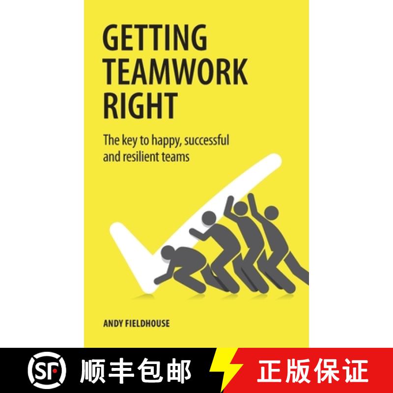 【3-4周达】Getting Teamwork Right: The Key to Happy, Successful and Resilient Teams [9781781334560]