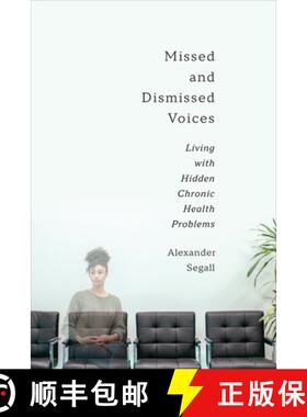 【3-4周达】Missed and Dismissed Voices : Living with Hidden Chronic Health Problems [9781487523404]