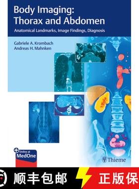【3-4周达】Body Imaging: Thorax and Abdomen – Anatomical Landmarks, Image Findings, Diagnosis [9783132054110]