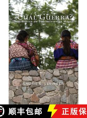 预订 ?Cual Guerra?: Testimonios de Sobrevivientes Mayas [9781620320792]