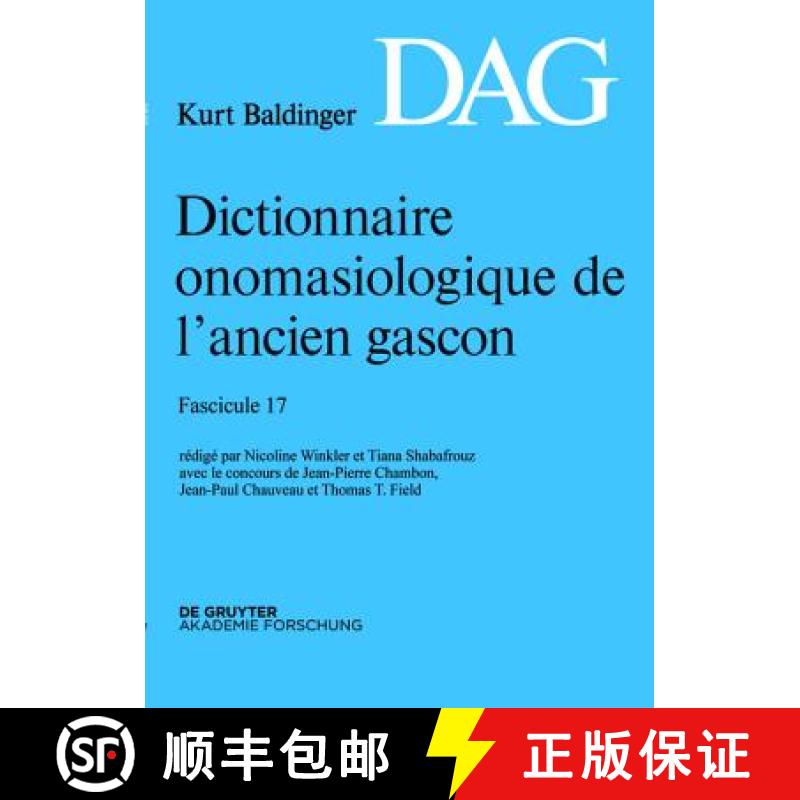 预订 Dictionnaire Onomasiologique de l'Ancien Gascon (Dag). Fascicule 17 [9783110341829]