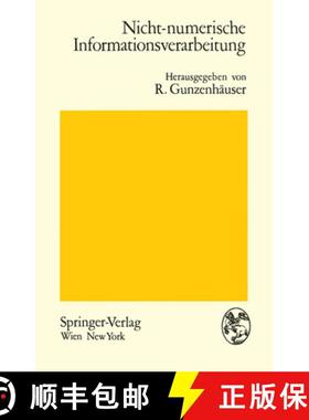 【3-4周达】Nicht-Numerische Informationsverarbeitung: Beiträge Zur Behandlung Nicht-Numerischer Prob... [9783709182031]