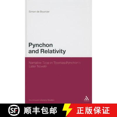 【3-4周达】Pynchon and Relativity: Narrative Time in Thomas Pynchon's Later Novels [9781441130099]