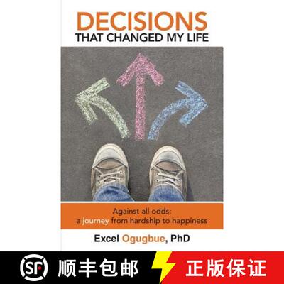 【3-4周达】Decisions That Changed My Life: Against all odds: a journey from hardship to happiness [9781490849171]