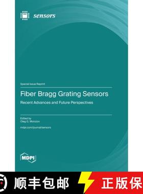 【3-4周达】Fiber Bragg Grating Sensors: Recent Advances and Future Perspectives [9783725816408]