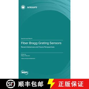 【3-4周达】Fiber Bragg Grating Sensors: Recent Advances and Future Perspectives [9783725816408]