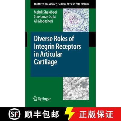 【3-4周达】Diverse Roles of Integrin Receptors in Articular Cartilage [9783540787709]
