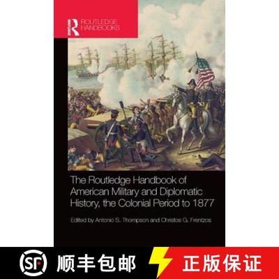 【3-4周达】The Routledge Handbook of American Military and Diplomatic History: The Colonial Period to... [9781138042827]