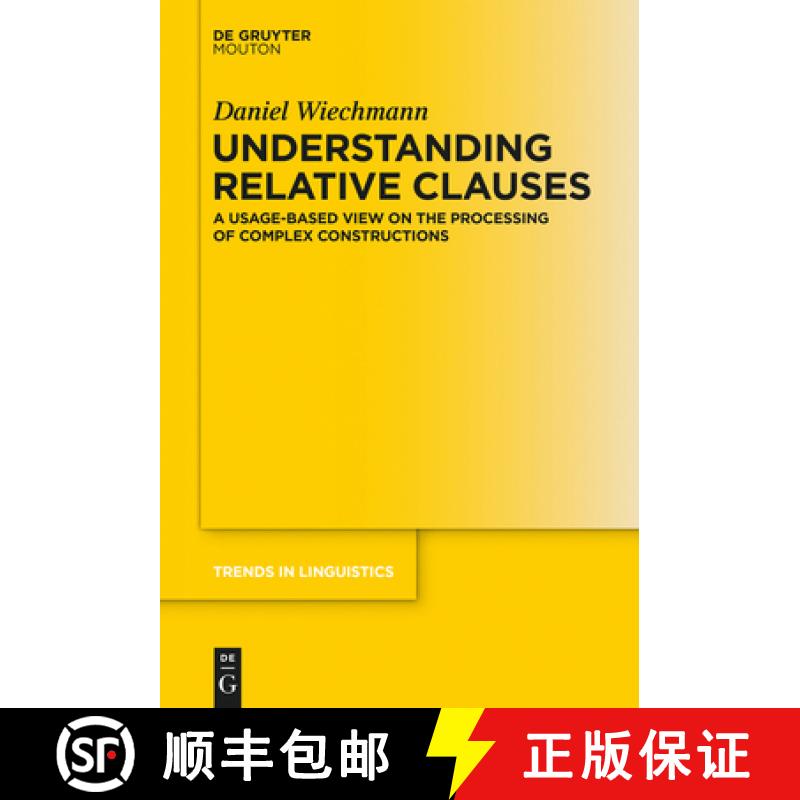 【3-4周达】Understanding Relative Clauses: A Usage-Based View on the Processing of Complex Constructions [9783110339383]