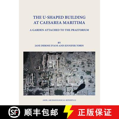 【3-4周达】精装 The U-Shaped Building at Caesarea Maritima: A Garden Attached to the Praetorium [9780897571258]