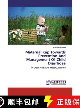 预订 Maternal Kap Towards Prevention And Management Of Child Diarrhoea [9786200460431]