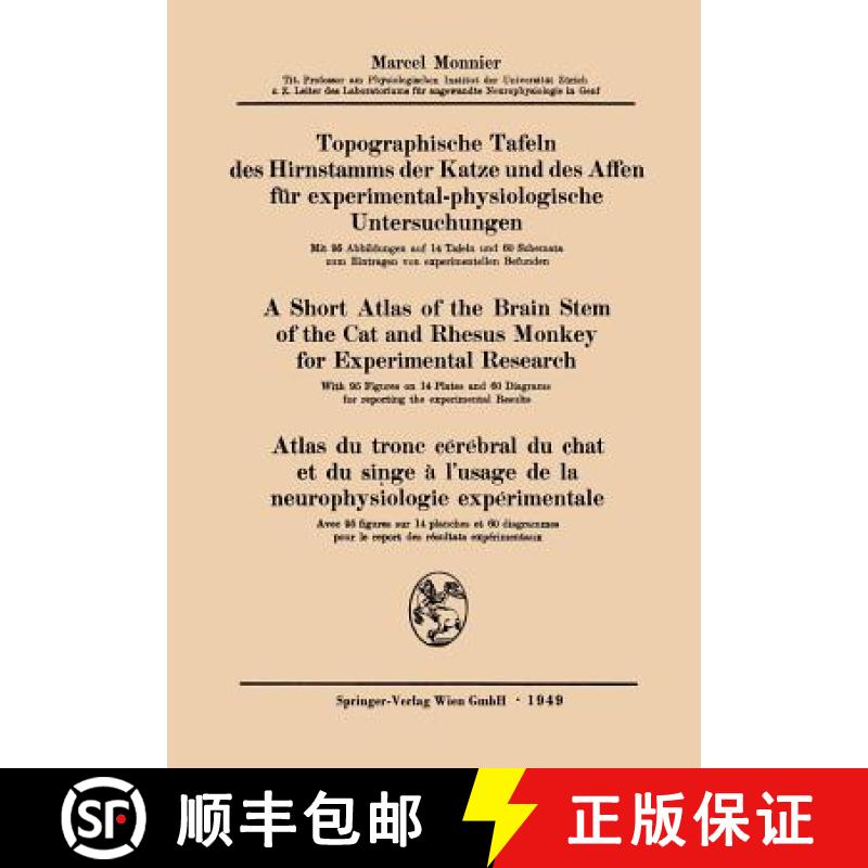 【3-4周达】Topographische Tafeln Des Hirnstamms Der Katze Und Des Affen Fur Experimental-Physiologisc... [9783662405406]