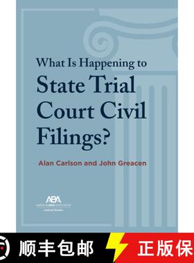 【3-4周达】What Is Happening to State Trial Court Civil Filings?: The Unsolved Riddles [9781639054046]