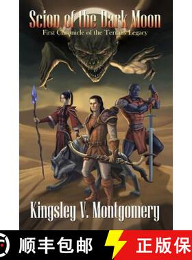 【3-4周达】Scion of the Dark Moon: First Chronicle of the Terralis Legacy [9781419652509]