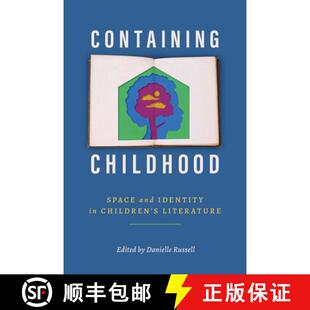 预订 Containing Childhood: Space and Identity in Children's Literature [9781496841186]