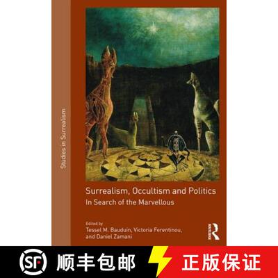 【3-4周达】精装 Surrealism, Occultism and Politics: In Search of the Marvellous [9781138054332]
