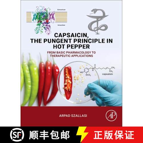 【3-4周达】精装 Capsaicin, the Pungent Principle in Hot Pepper: From Basic Pharmacology to Therapeuti... [9780443302022]