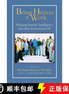【3-4周达】Being Human at Work: Bringing Somatic Intelligence Into Your Professional Life [9781556434471]
