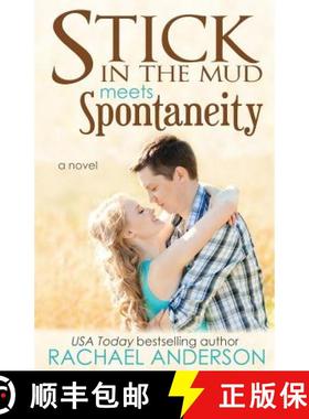 预订 Stick in the Mud Meets Spontaneity (Meet Your Match, book 3) [9781941363133]