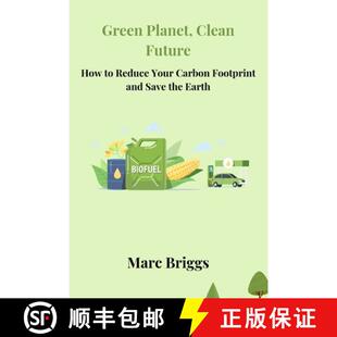 【3-4周达】Green Planet, Clean Future: How to Reduce Your Carbon Footprint and Save the Earth [9798330346189]