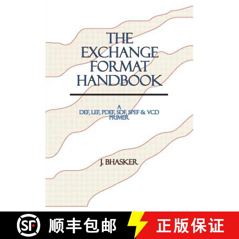 【3-4周达】The Exchange Format Handbook: A DEF, LEF, PDEF, SDF, SPEF & VCD Primer [9780965039130]