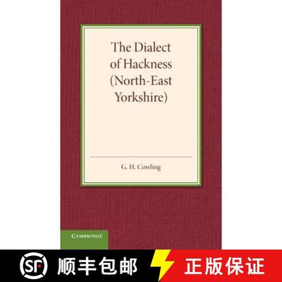 【3-4周达】The Dialect of Hackness (North-East Yorkshire): With Original Specimens, and a Word-List [9781107658004]