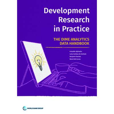 【4周达】Development Research in Practice: The Development Impact Evaluation Analytics Data Handbook [9781464816949]