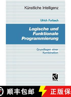 【3-4周达】Logische und Funktionale Programmierung : Grundlagen einer Kombination [9783528051273]