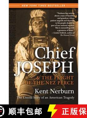 【3-4周达】Chief Joseph And The Flight Of The Nez Perce: The Untold Story Of An Ame rican Tragedy [9780061136085]