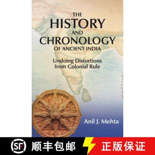 【3-4周达】The History and Chronology of Ancient India: Undoing Distortions from Colonial Rule [9798987436929]